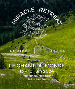 Miracle Retreat Juin 2024 Drôme